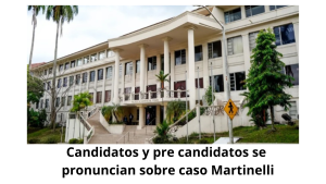 Candidatos y precandidatos se pronuncian sobre caso Martinelli (1)
