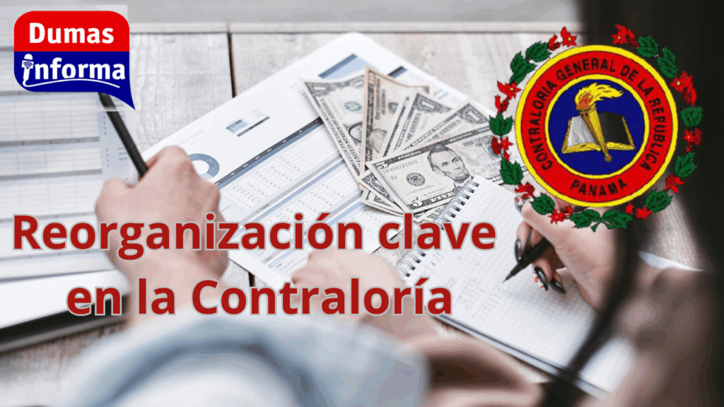 Reorganización clave en la Contraloría